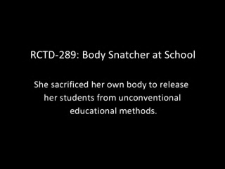RCTD-289: Body Snatcher at School - Mao Kurata, Kanon Momoji