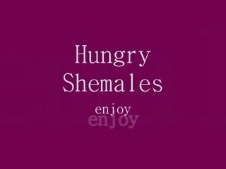 cum hungry shemales