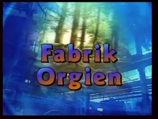 DBM Fabrik Orgien